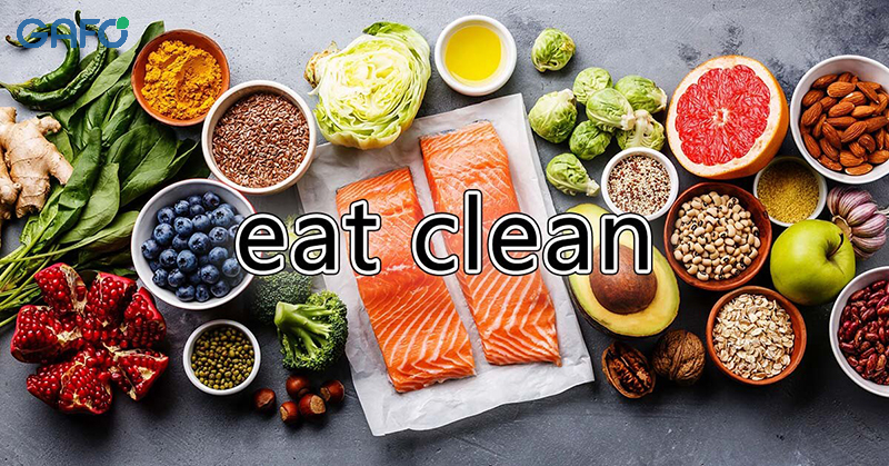 Chế độ ăn Eat-Clean là gì?